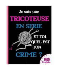 Carnet Projets Tricot: Cahier
