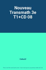 Nouveau Transmath 3e T1+CD 08, Collectif