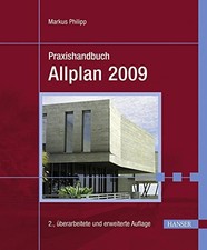 Allplan 2009 Praxishandbuch von Markus Philipp - CAD Software