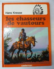 hans kresse les peaux rouge les chasseurs de vautours  casterman eo 1978