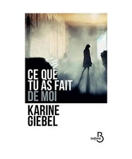 Ce que tu as fait de moi