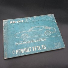 Manuel de réparation d'atelier RENAULT 17 TL TS Mécanique - Entretient PR 1017
