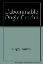 L'abominable Ongle Crochu
