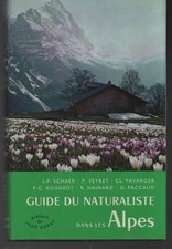 Delachaux- Niestlé Guide du naturaliste dans les Alpes 1972 relié ave jaquette