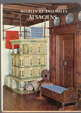 MEUBLES ET ENSEMBLES ALSACIENS