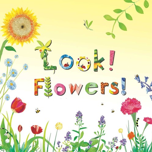 Look flowers - look,