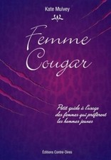 Femmes cougar. Petit guide à