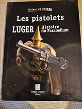 Les pistolets Luger: Histoire du Parabellum CREPIN-LEBLOND EDITIONS WAFFEN