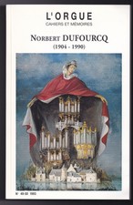 NORBERT DUFOURCQ (1904 - 1990) Textes réunis par Marcelle Benoit ORGUE MUSIQUE