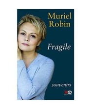 Fragile, Robin, Muriel