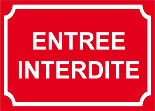 Panneau entree interdite - , en