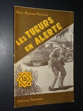 MON ROMAN POLICIER n°219 - R. René Poupon - LES TUEURS EN ALERTE - 1952