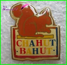 Pin's Chahut Bahut avec un Ecureuil Squirrel #824