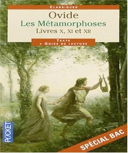 Metamorphoses livres xii - xi,