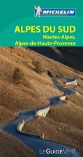 Le Guide Vert Alpes du Sud, Hautes-Alpes, Alpes-de-Haute-Provence Michelin, Coll