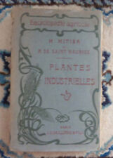 ENCYCLOPEDIE AGRICOLE HITIER PLANTES INDUSTRIELLES, TEXTILES, OLEAGINEUSES 1913