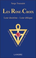 Les rose-croix ; leur