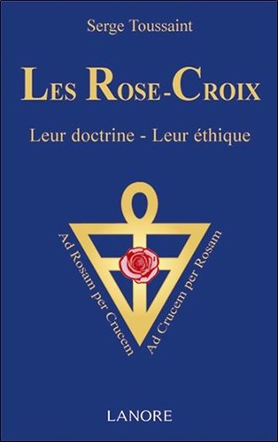 Les rose croix - rose-croix, leur