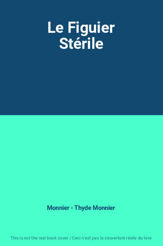 Figuier stérile monnier - le, stérile,