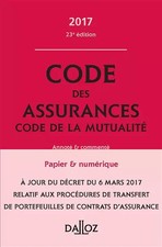 Code des assurances, code de la mutualité 2017, annoté et commenté - 23e éd., Na
