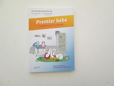 PREMIER BEBE L'ANNEE OU TOUT A CHANGE EO2009 TBE EDITION ORIGINALE