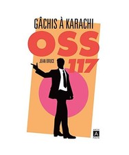 Gachis à Karachi OSS 117