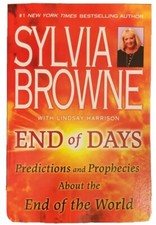 End of Days Sylvia Browne 2009 Paperback Predictions And Prophecies Brand New!