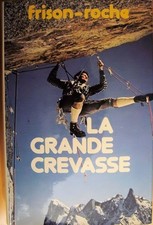 La grande crevasse.  Roger