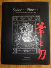 SABRE ET PINCEAU FRANCAIS AU JAPON 1872 - 1960 JAPONISME ORIENTALISME MILITARIA