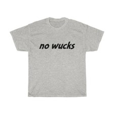 no wucks, Unisex Heavy Cotton