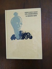 " LA CROISIÈRE NOIRE" Georges-Marie Haardt-Louis Audouin-Dubreuil