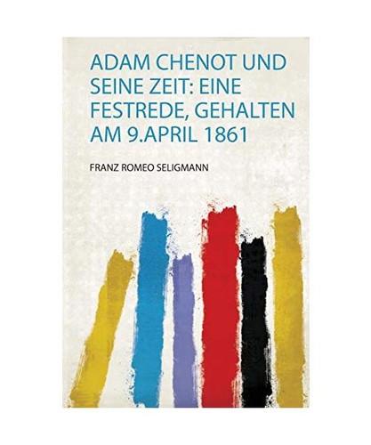 Adam chenot und seine zeit - und,