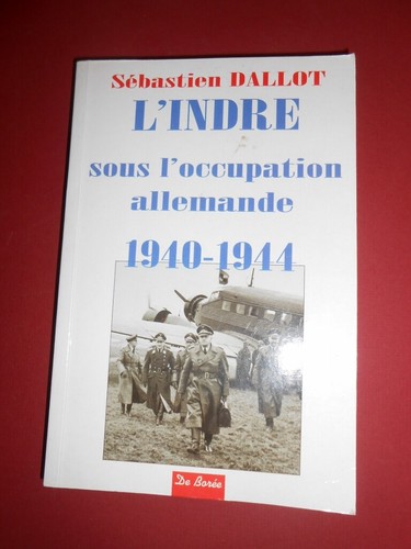 Indre sous occupation - l'indre,