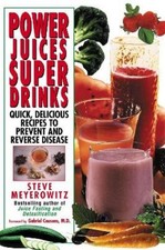 Steve Meyerowitz Power Juices, Super Drinks (Poche)