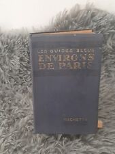 LES GUIDES BLEUS / ENVIRONS DE PARIS / HACHETTE 1952 ILE DE FRANCE LIVRE ANCIEN