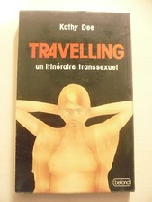 Kathy Dee, Travelling. Un itinéraire transsexuel
