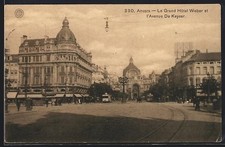 CPA Anvers, Le Grand Hotel Weber et l´Avenue De Keyser 1915 