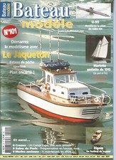 BATEAU MODELE N°101 PLAN : JAQUETON / PONT U-BOOT U-99 / MARIETTE GOELETTE 1915