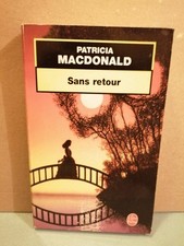 Patricia Macdonald: Sans retour/ Le Livre de Poche  2004