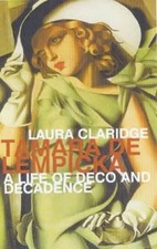 Tamara De Lempicka : Une Vie