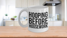 Hula Hoop Mug- Hooping Before