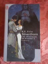 Roman Les chroniques de Krondor, T.3 Silverthorn, de R.E. Feist, éds J'ai Lu