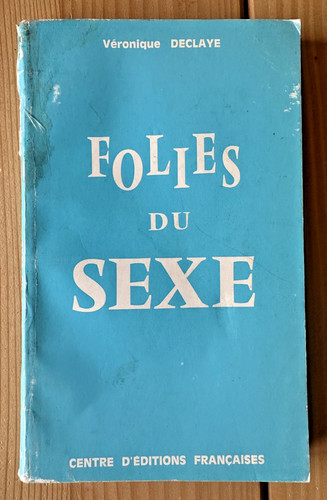 Véronique declaye folies du - declaye, *
