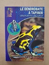 LIVRE LE DENDROBATE A TAPIRER Sante Reproduction Guide Reptil mag grenouille