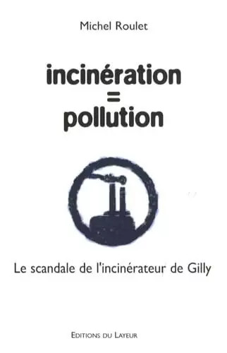 Incinération pollution le - incinération, =