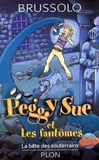 Peggy Sue et Les fantômes Tome VI : L... - Serge Brussolo - V2186570