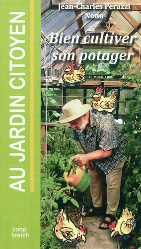 Bien cultiver son potager - ,