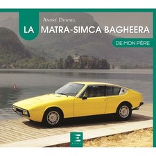 La Matra-Simca Bagheera de mon pere - Livre Etat - NEUVE PORT Reduit France