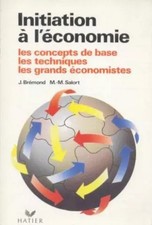 Initiation à l'économie : Les concepts de base, les techniques, les grands 