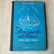 Livre scolaire ancien : doux parler de France - lecture langue française - 1947